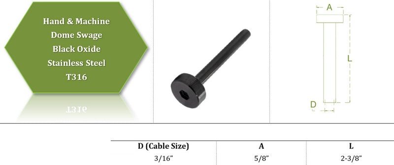 T316 Black Oxide Stainless Steel Cable Railing Dome Swage Fitting 3/16'' Cable